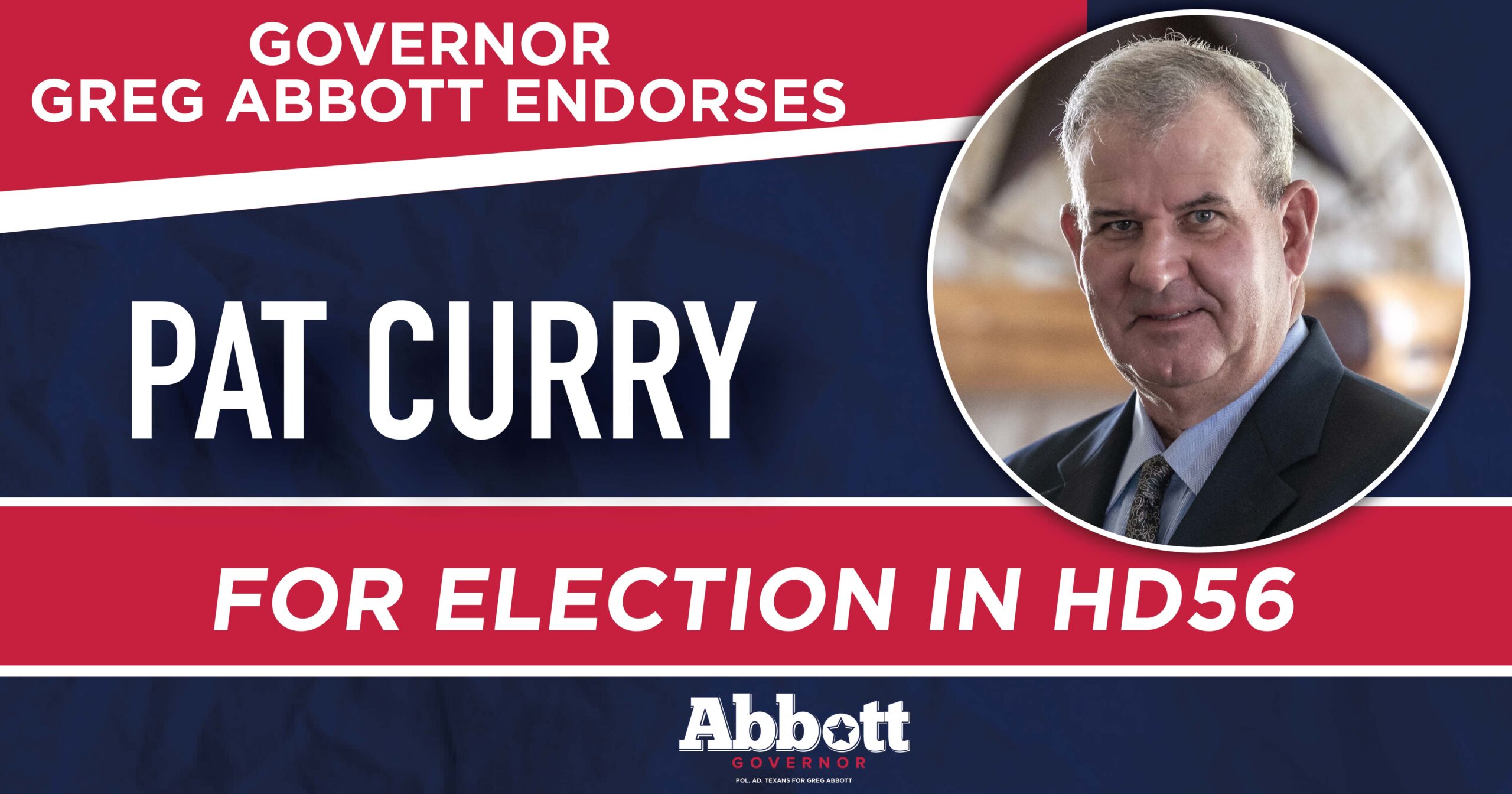 Governor Abbott Endorses Pat Curry For House District 56 Greg Abbott