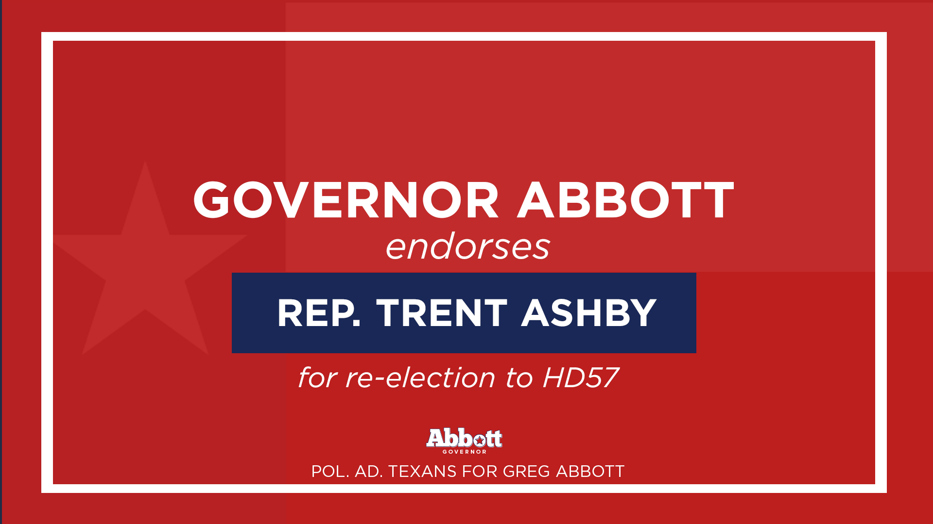Governor Abbott Endorses Representative Trent Ashby For Re-Election