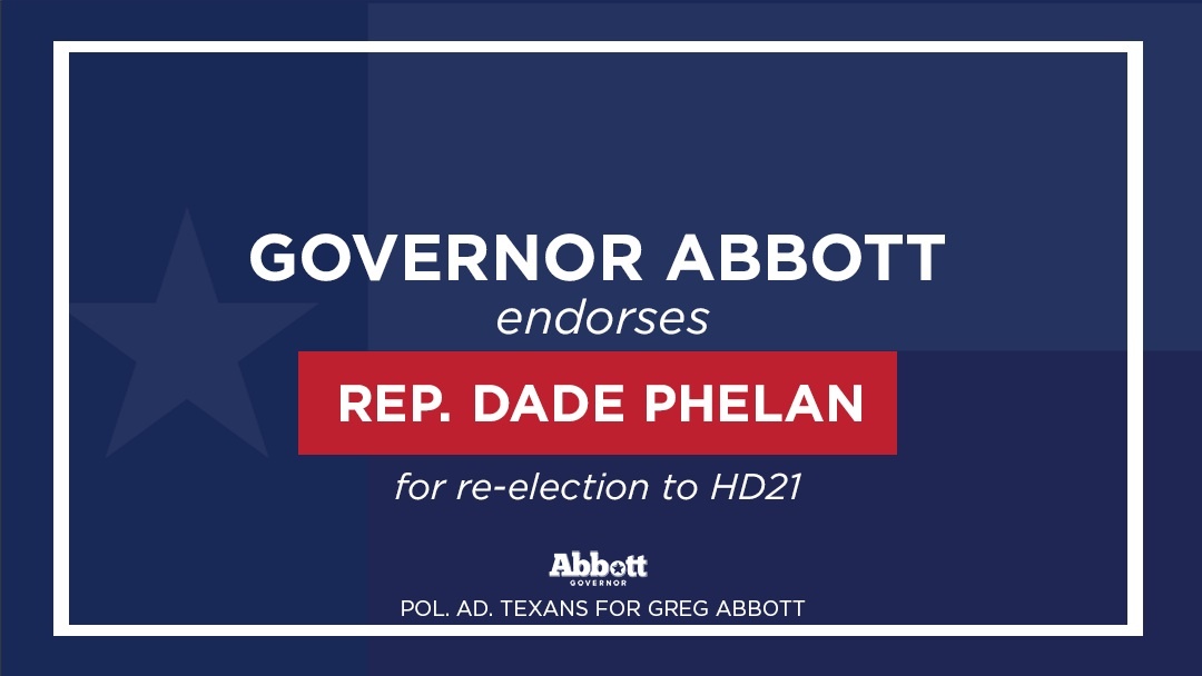 Governor Abbott Endorses Dade Phelan For Re-Election To The Texas House