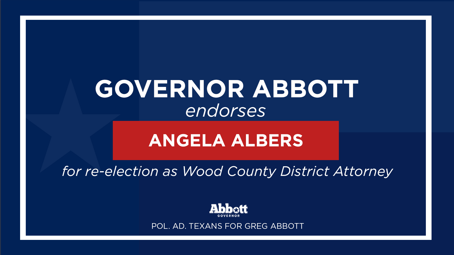 Governor Abbott Endorses Angela Albers For Re-Election As Wood County District Attorney