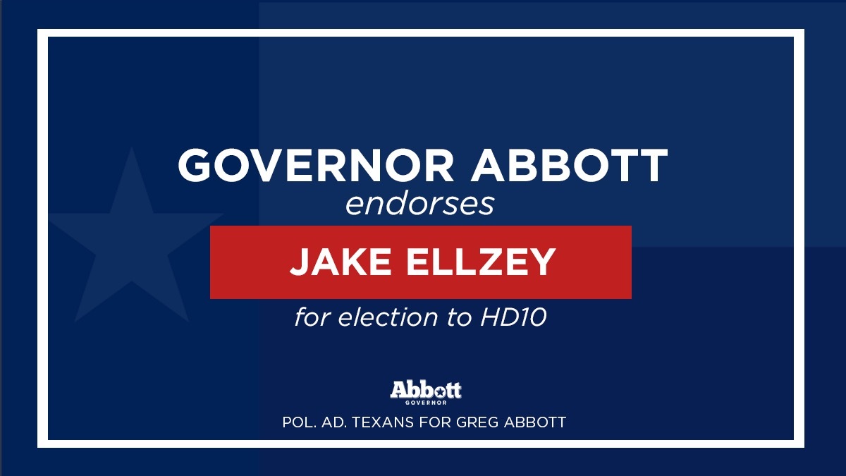 Governor Abbott Endorses Jake Ellzey For State Representative Of House District 10