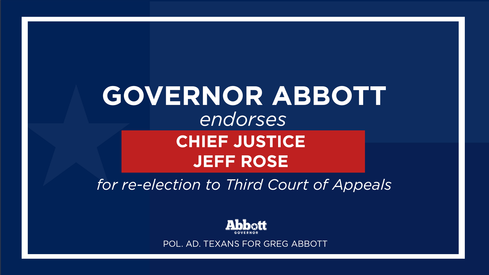 Governor Abbott Endorses Chief Justice Jeff Rose For Re-Election To Third Court Of Appeals