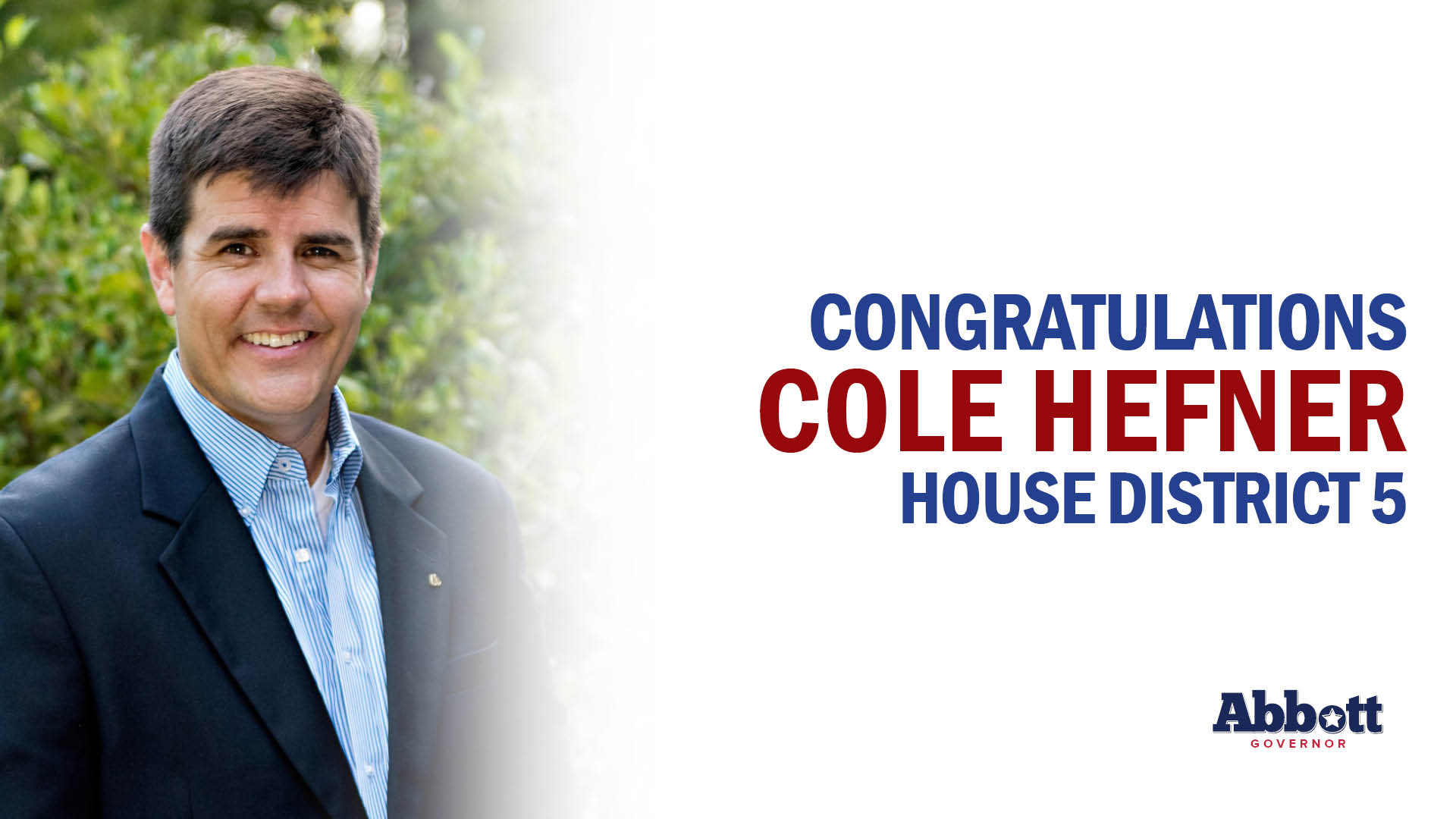 Governor Abbott Applauds Rep. Cole Hefner on Re-Election