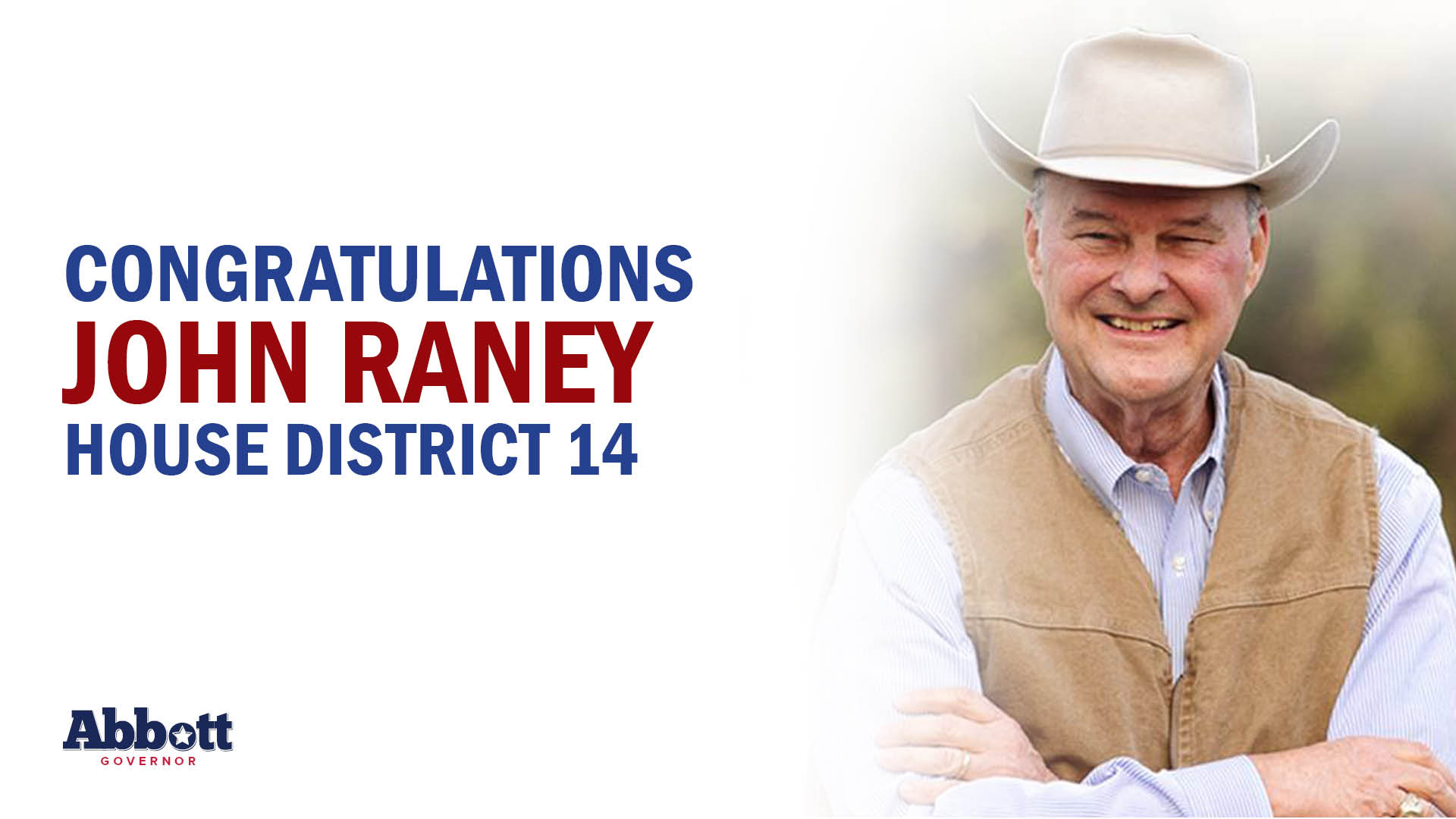 Governor Abbott Congratulates Rep. John Raney On Re-Election