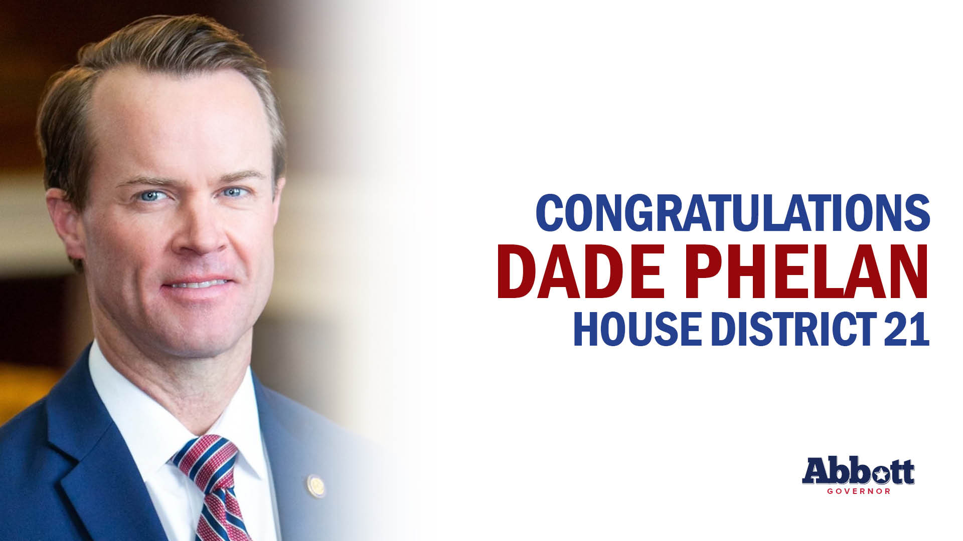 Governor Abbott Applauds Representative Dade Phelan On Re-Election Victory