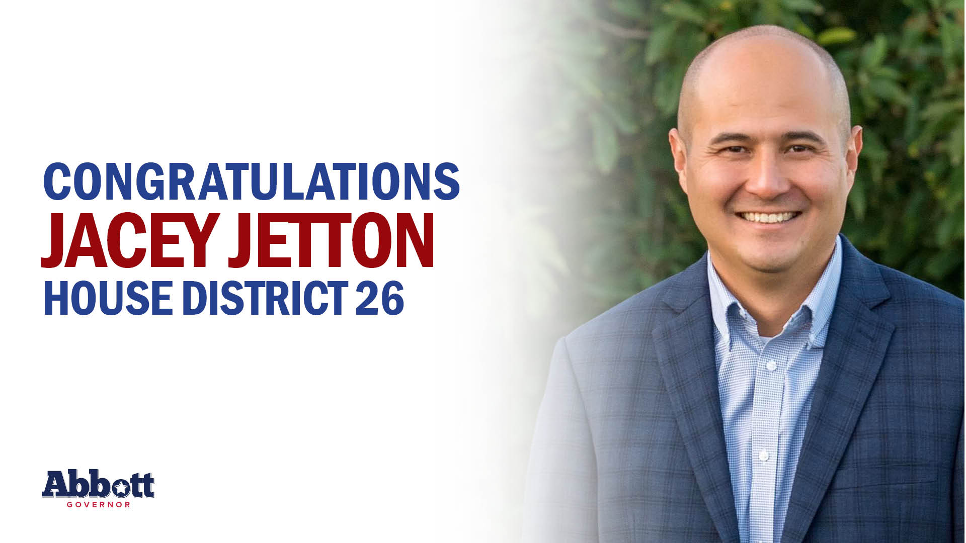 Governor Greg Abbott Congratulates Jacey Jetton On Victory in HD 26