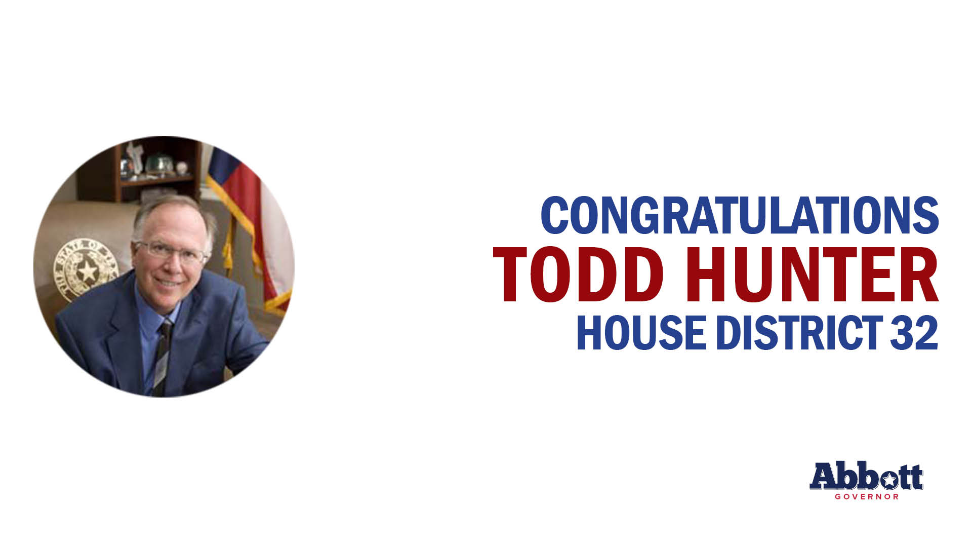 Governor Greg Abbott Congratulates Rep. Todd Hunter On Re-Election Victory