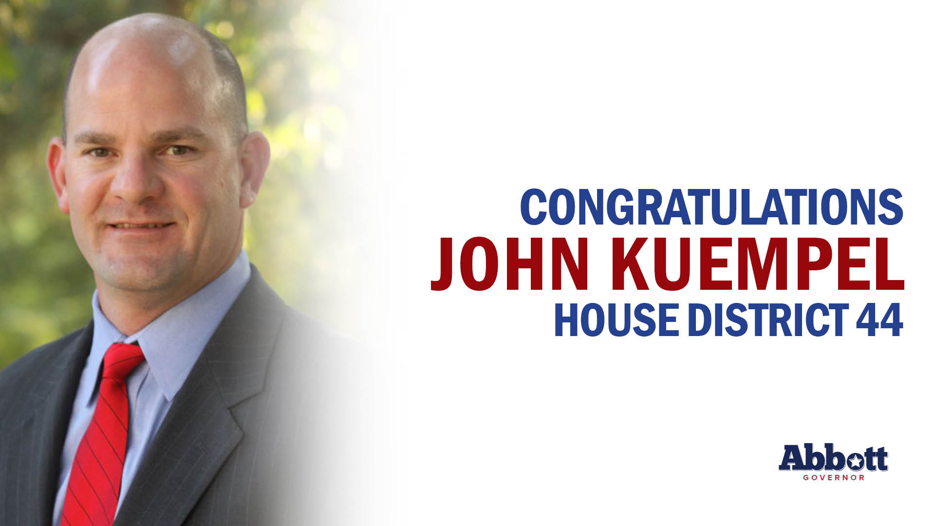 Governor Greg Abbott Congratulates Rep. John Kuempel On Re-Election Victory