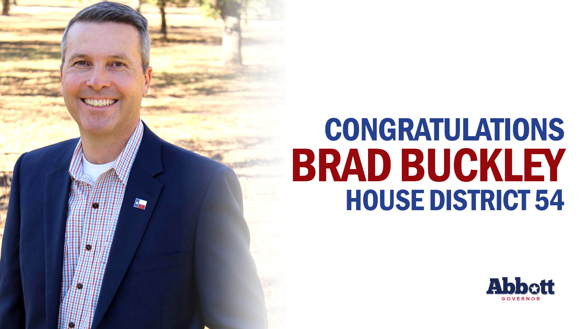 Governor Abbott Lauds Representative Brad Buckley’s Victory In House District 54