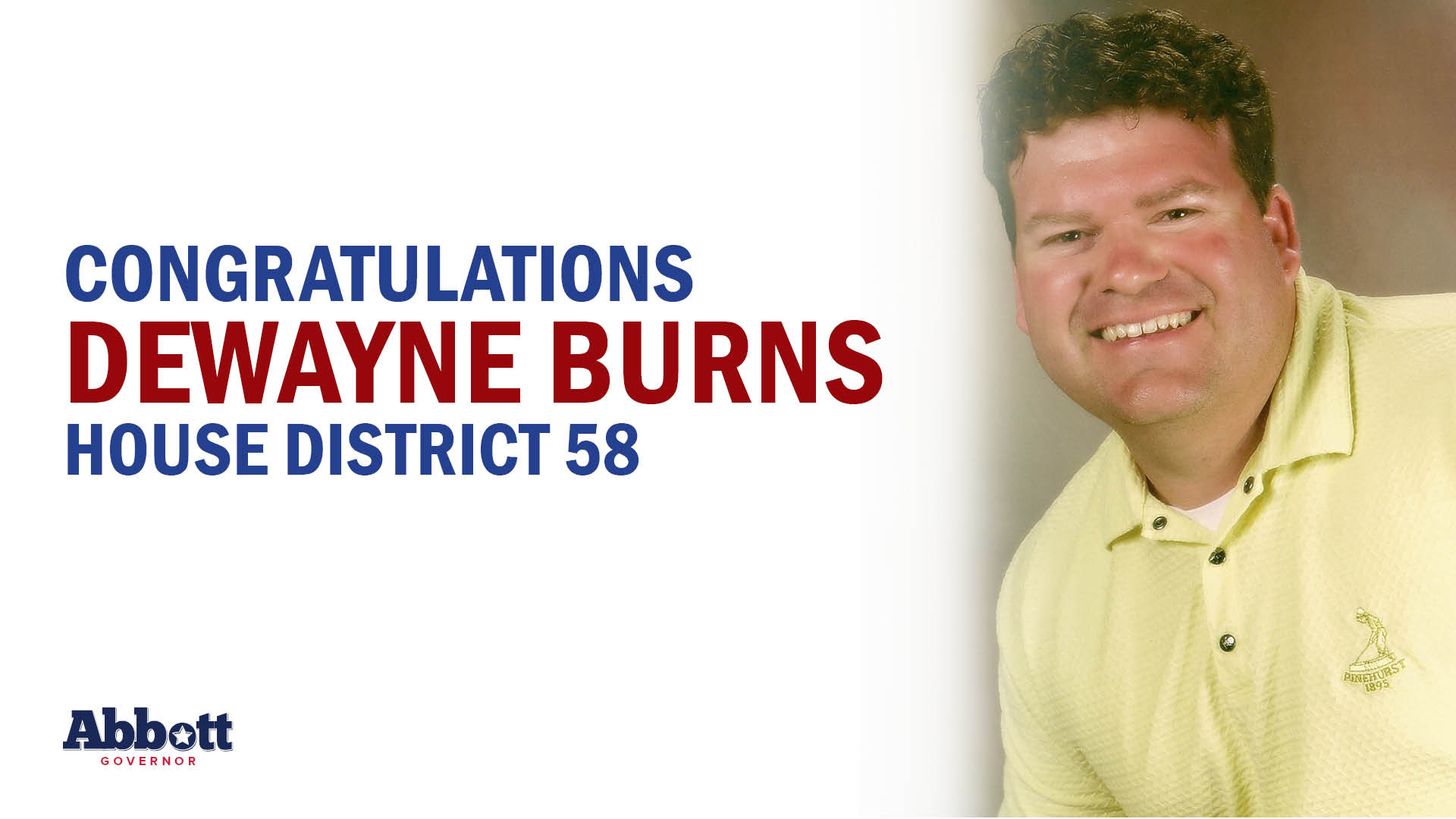 Governor Abbott Applauds Representative DeWayne Burns On Re-Election Victory