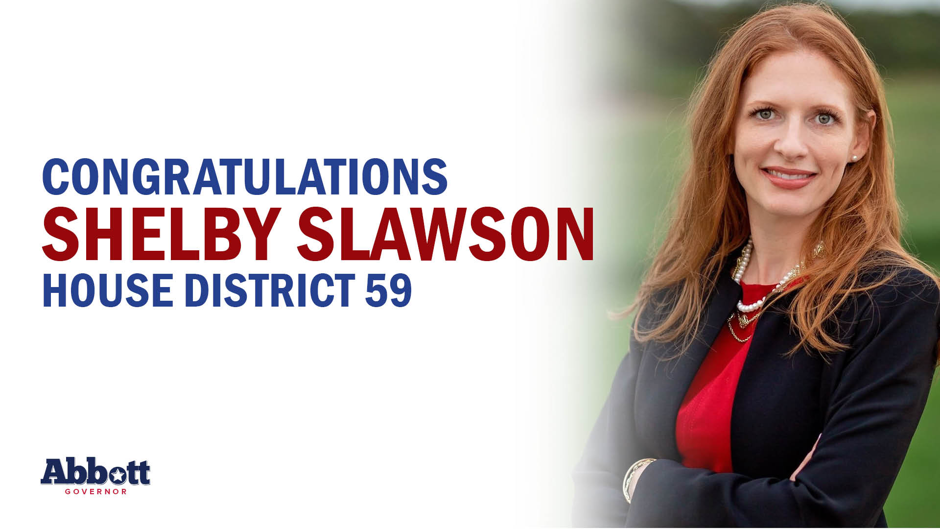 Governor Abbott Congratulates Shelby Slawson On Her Victory In House District 59