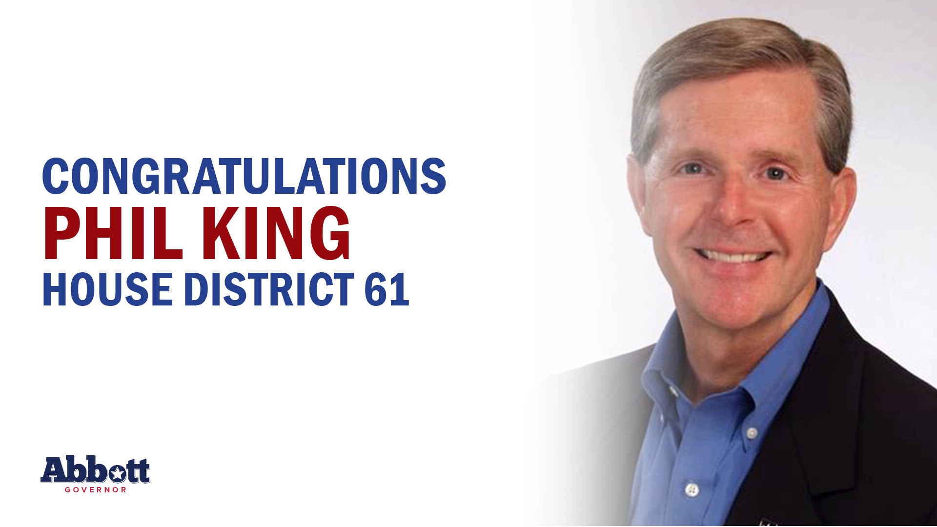 Governor Abbott Issues Statement On Representative Phil King’s Re-Election Win
