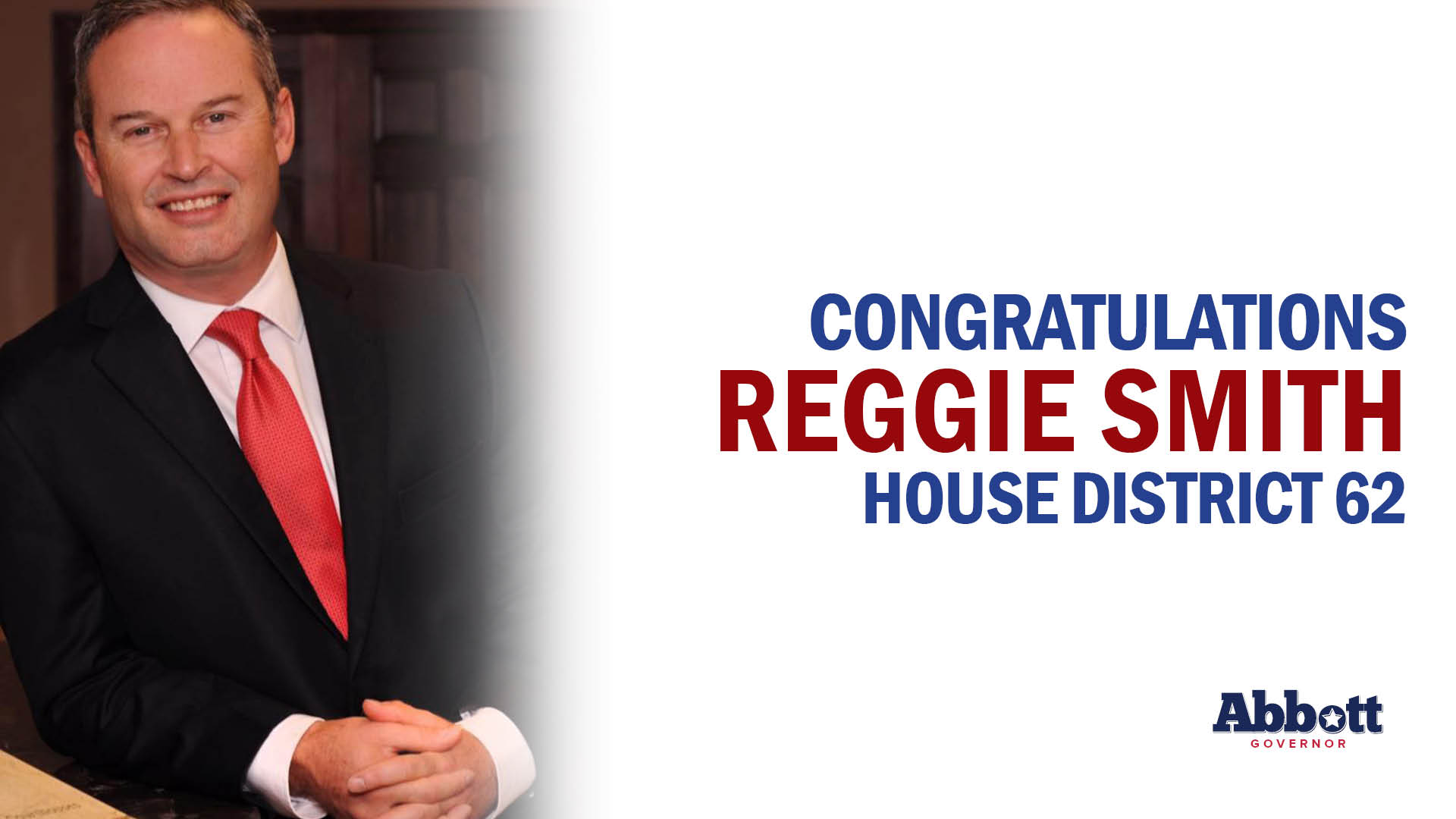 Governor Abbott Statement On Rep. Reggie Smith Win In House District 62