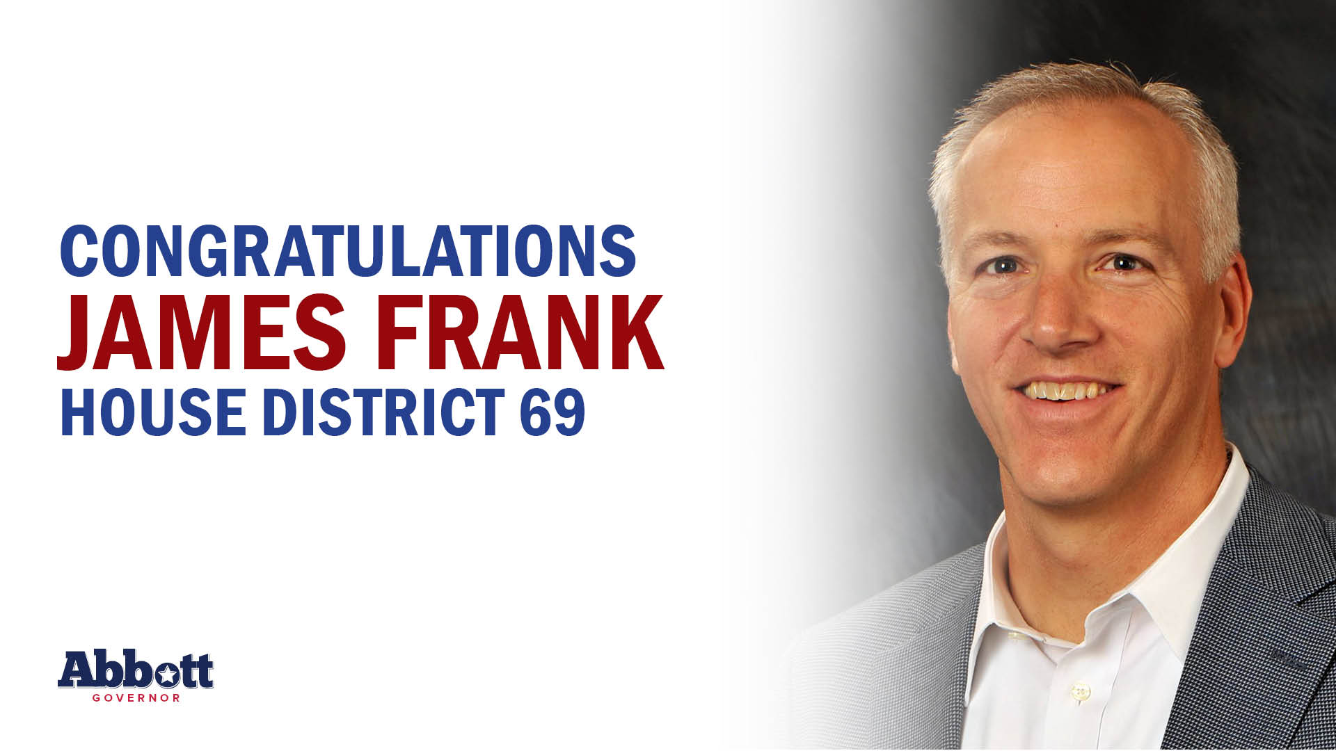 Governor Abbott Lauds James Frank Re-Election Victory In House District 69