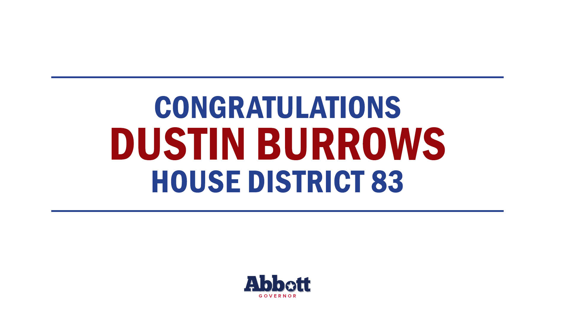 Governor Abbott Congratulates Rep. Dustin Burrows On Election Night Victory