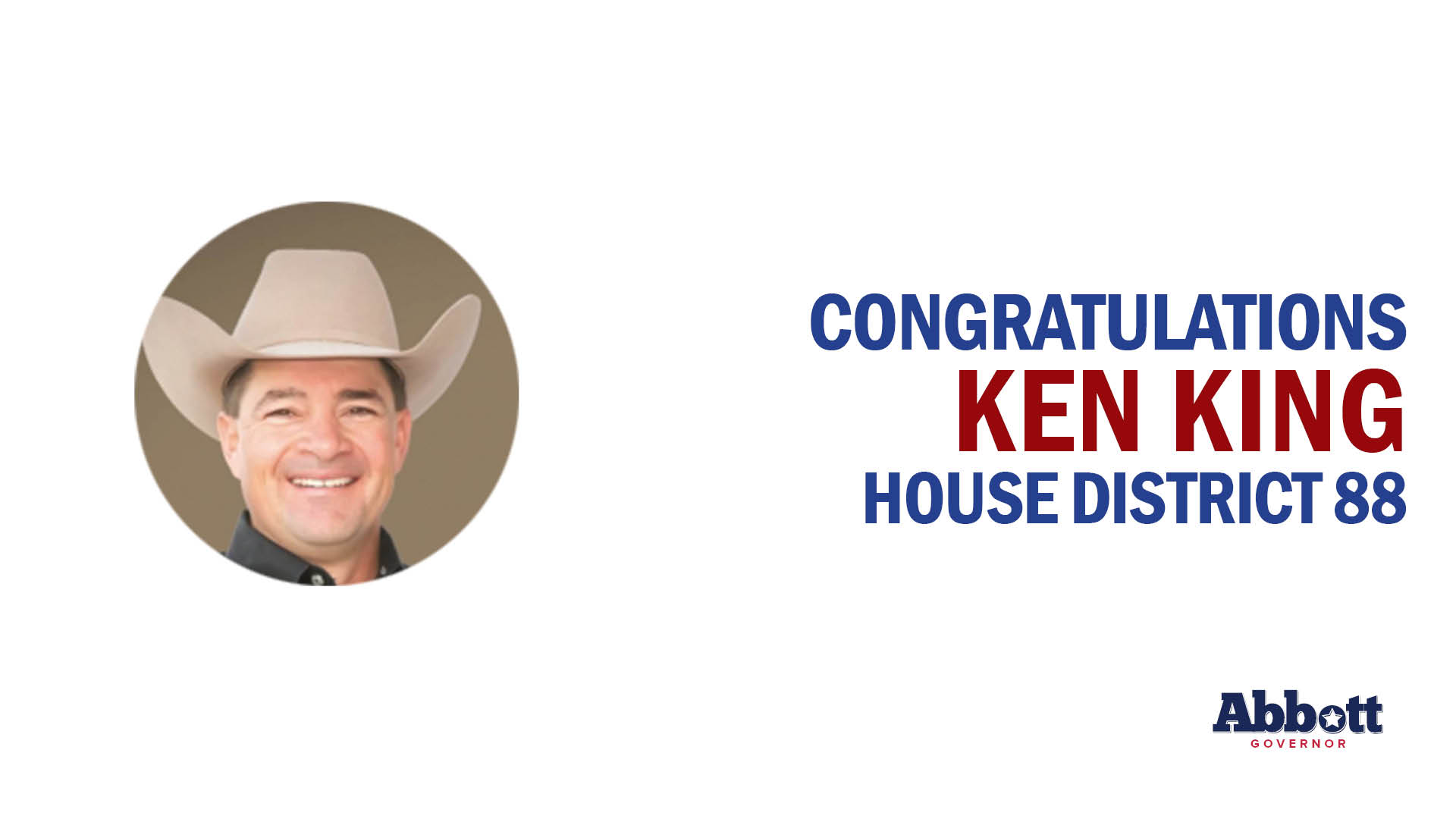 Governor Abbott Statement On Representative Ken King’s Re-Election Victory