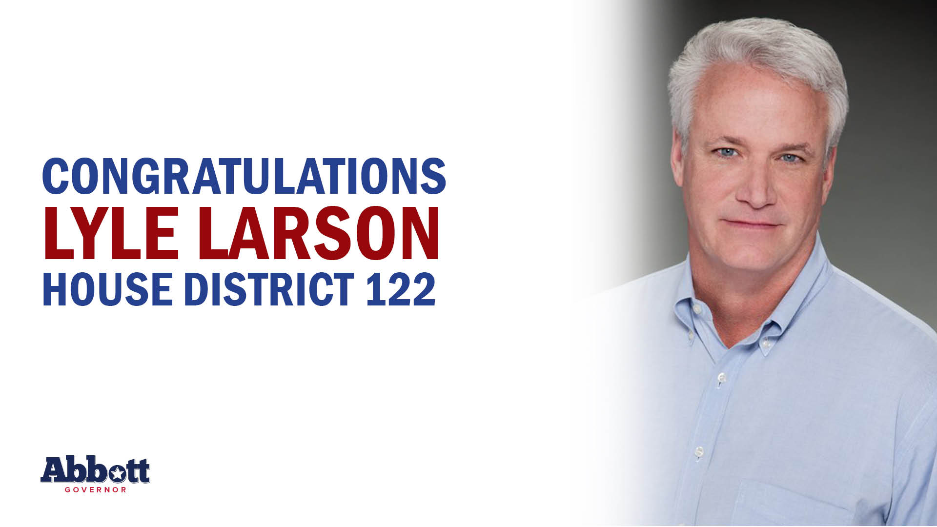 Governor Abbott Congratulates Lyle Larson On Hard-Earned Victory In House District 122