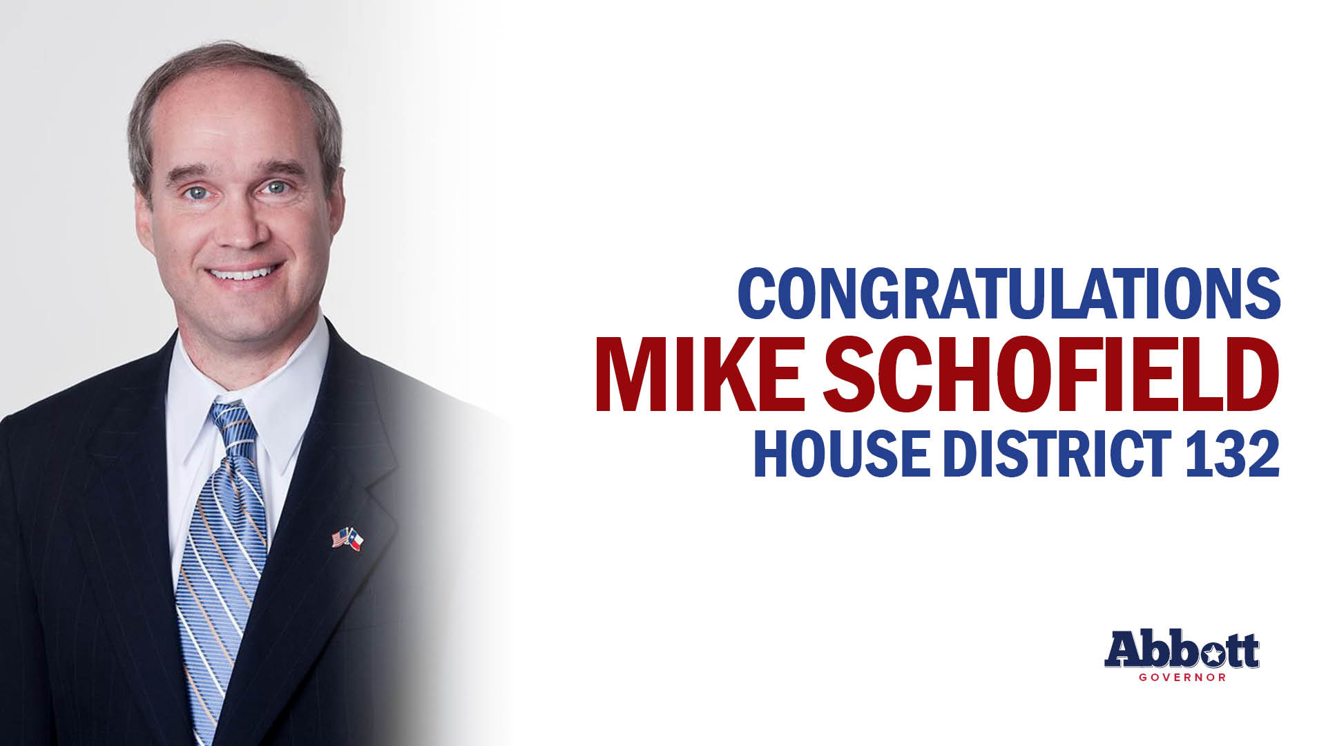 Governor Abbott Celebrates Mike Schofield Election In House District 132