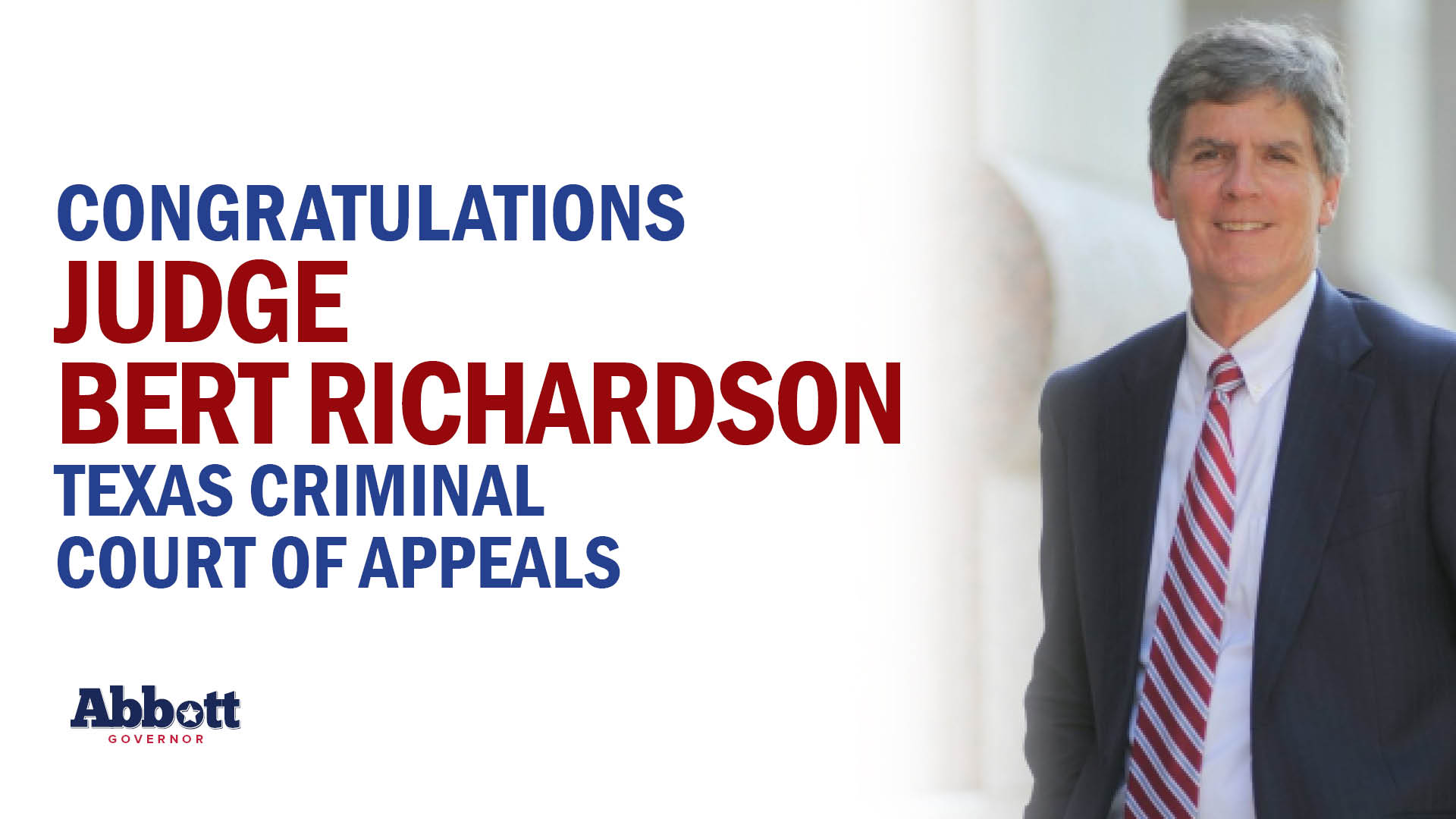 Governor Abbott Congratulates Bert Richardson On State Court Of Criminal Appeals Victory