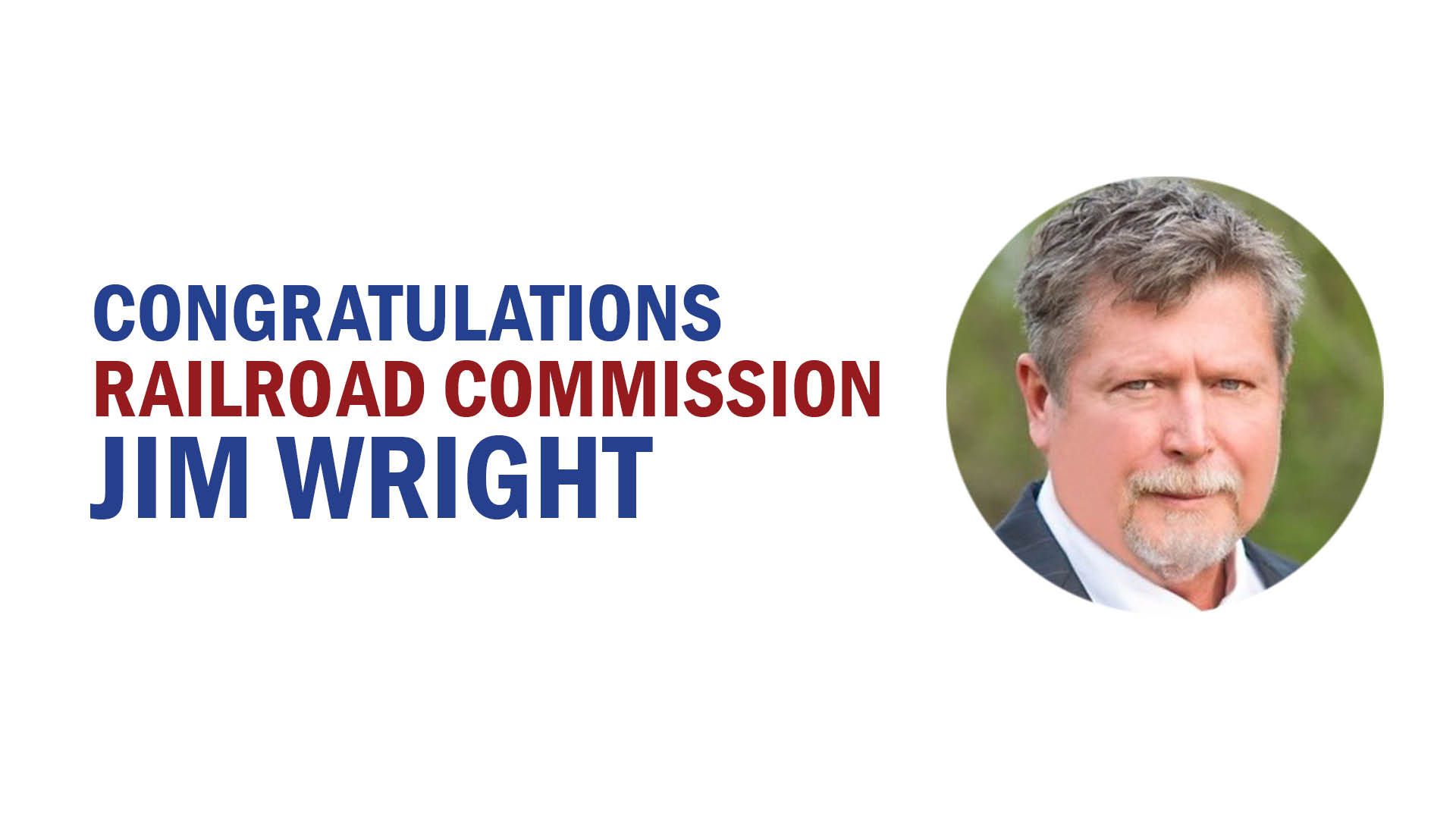 Governor Abbott Congratulates Jim Wright On Election To Railroad Commission Of Texas