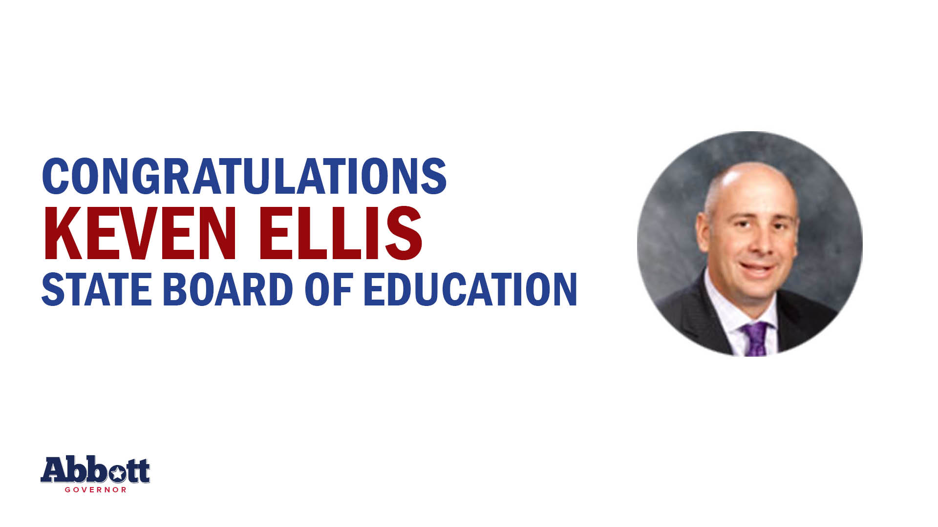 Governor Abbott Statement On Keven Ellis Re-Election To State Board Of Education