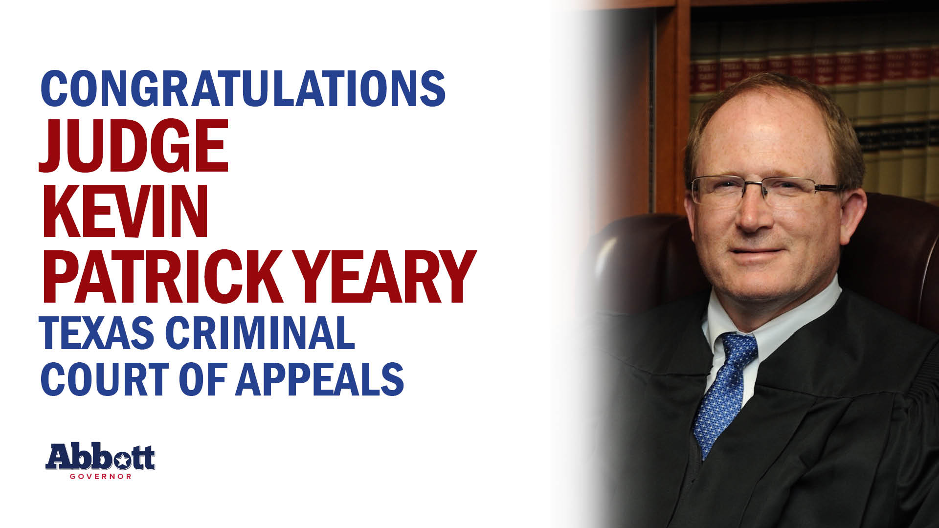 Governor Abbott Congratulates Judge Kevin Patrick Yeary On Re-Election To Texas Court Of Criminal Appeals
