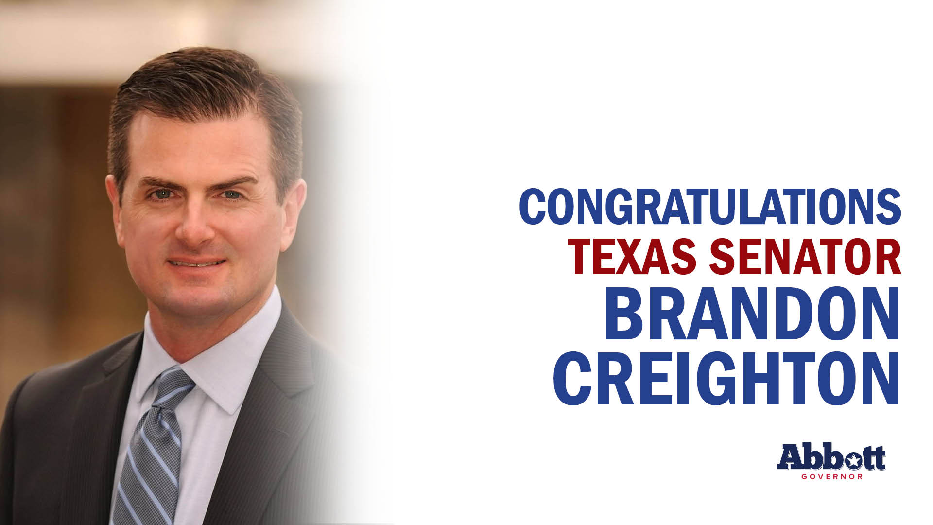 Governor Abbott Congratulates Senator Brandon Creighton On Re-Election Win