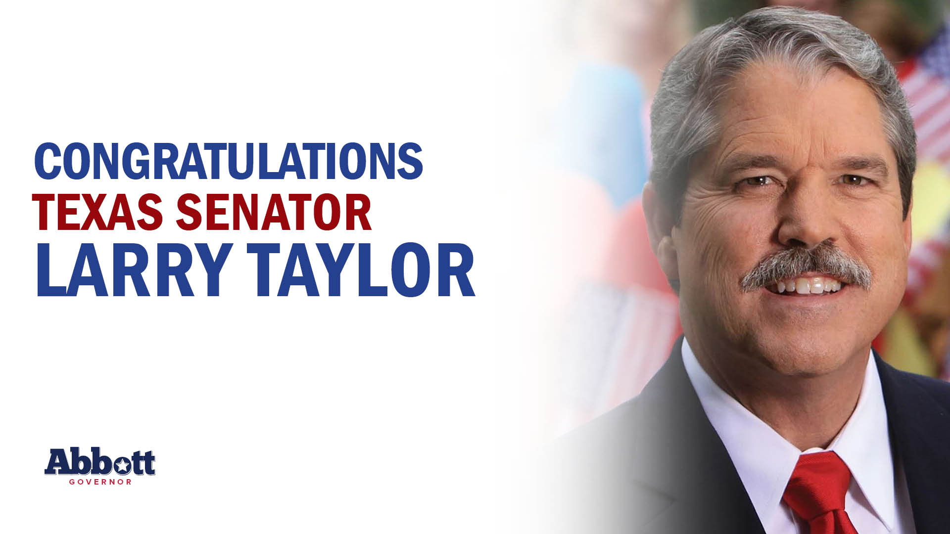 Governor Abbott Congratulates Senator Larry Taylor On Re-Election Win