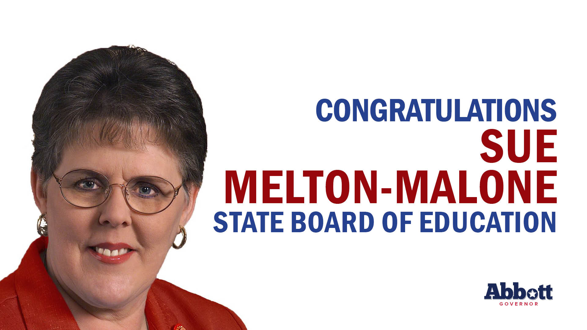 Governor Abbott Congratulates Sue Melton-Malone On State Board Of Education Re-Election Victory