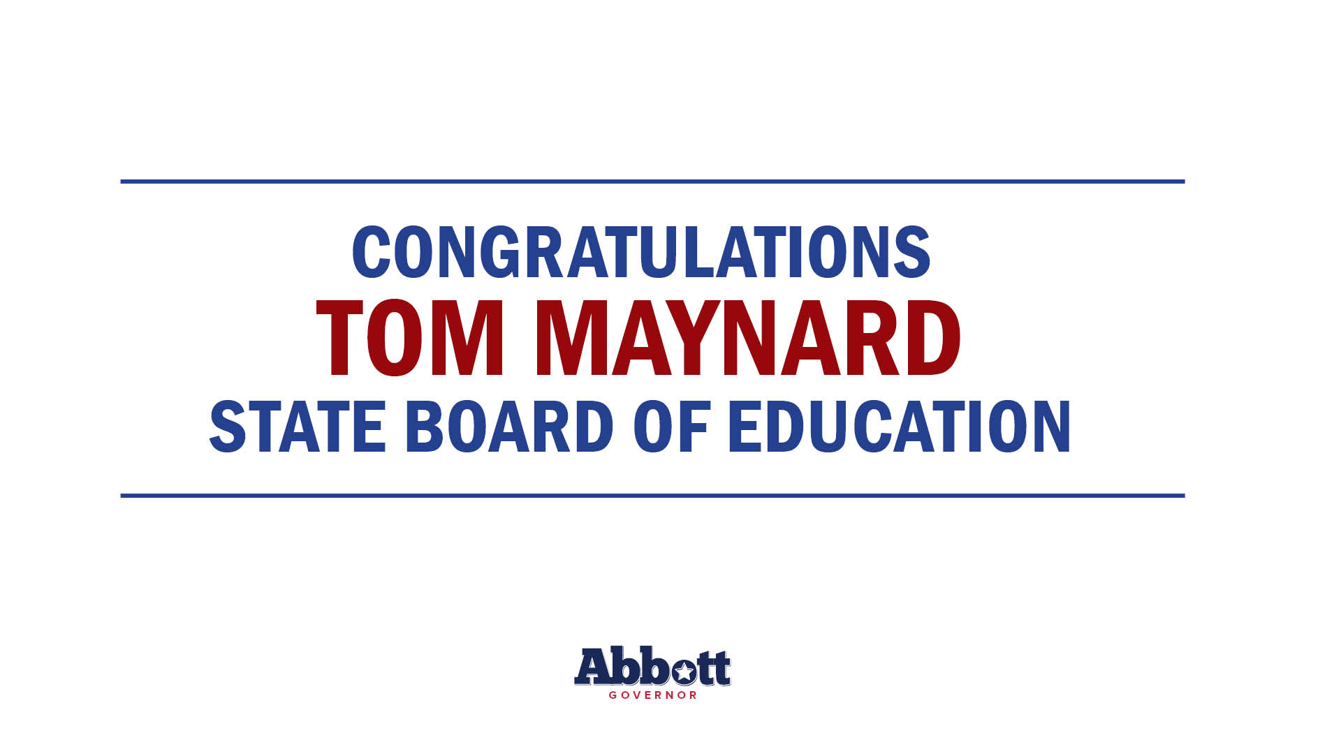 Governor Abbott Statement On Tom Maynard Re-Election To State Board Of Education