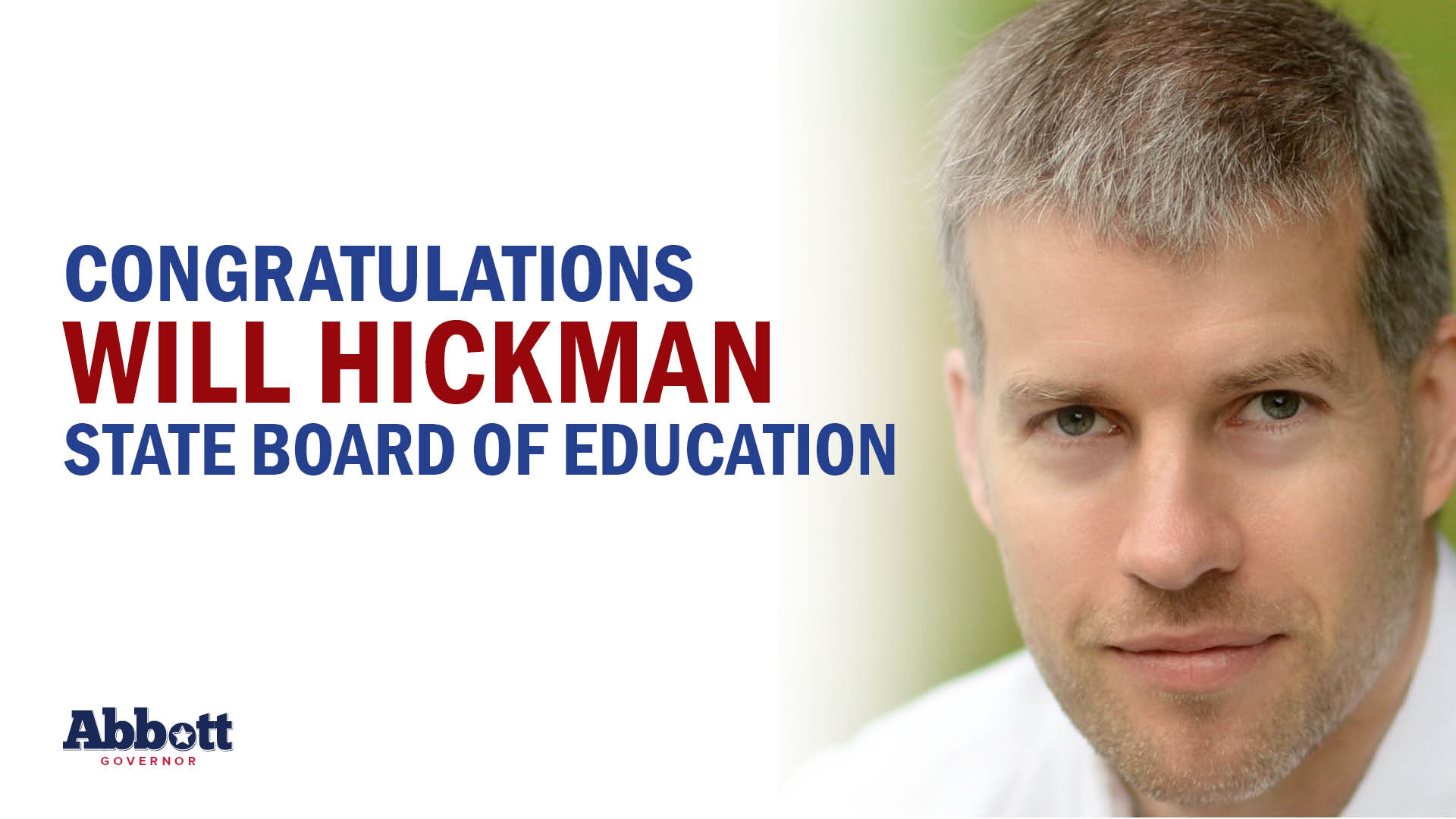 Governor Abbott Congratulates Will Hickman On Election To State Board Of Education