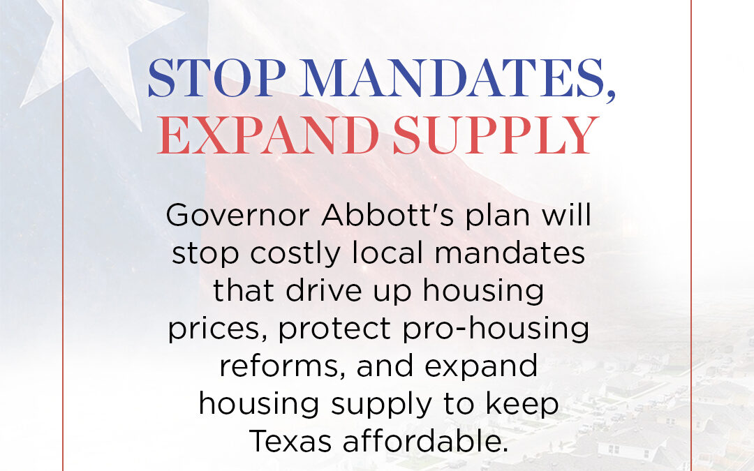Governor Abbott Announces New Proposals to Lower Housing Costs for Texans